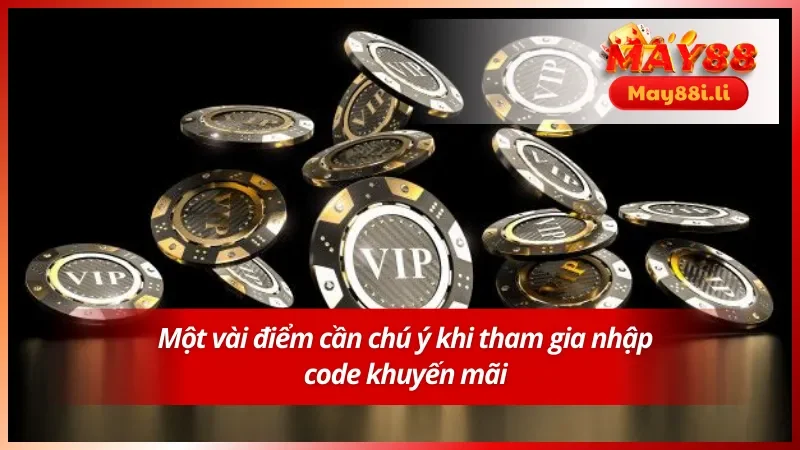 Code Game May88 - Ưu Đãi Nổi Bật thuộc Về Tất Cả Hội Viên 4 Chú ý giúp quá tình nhập code game May88 trở nên dễ dàng