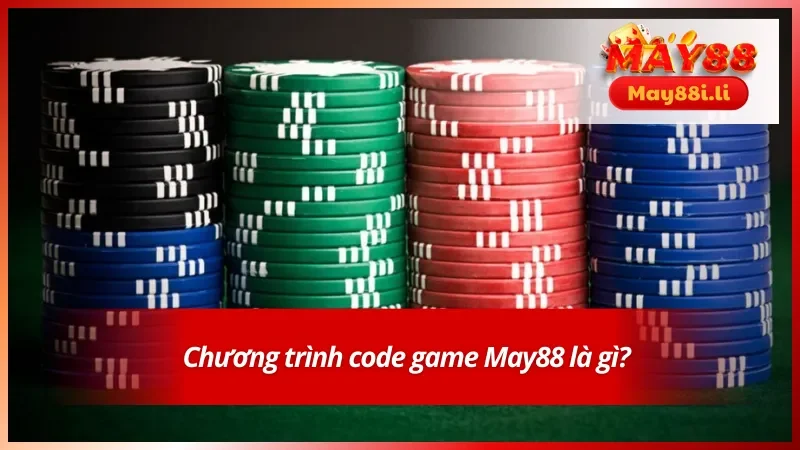 Code Game May88 - Ưu Đãi Nổi Bật thuộc Về Tất Cả Hội Viên 2 Khám phá code game May88 là sự kiện gì?