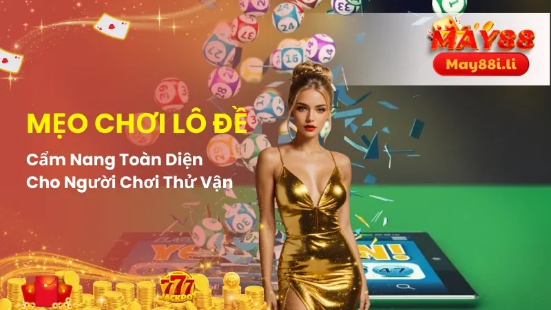 Mẹo Chơi Lô Đề - Cẩm Nang Toàn Diện Cho Người Chơi Thử Vận 4 Mẹo Chơi Lô Đề