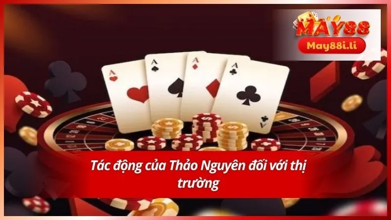 Trần Thảo Nguyên 4 Tác động của Thảo Nguyên đối với thị trường